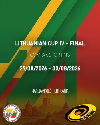 Lithuanian Cup IV - Final - Compak Sporting - Lithuania (August 2026)